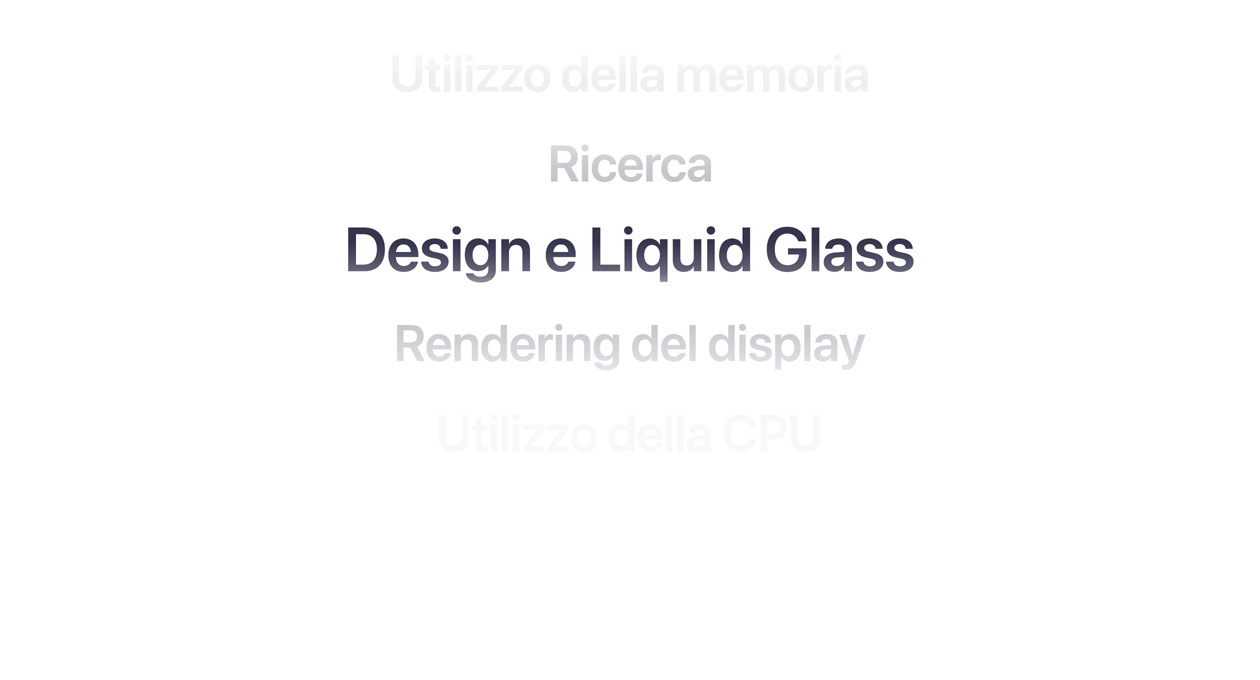 Testo che mostra diversi miglioramenti dei sistemi operativi, tra cui utilizzo della memoria, ricerca, design e Liquid Glass, rendering del display, utilizzo della CPU