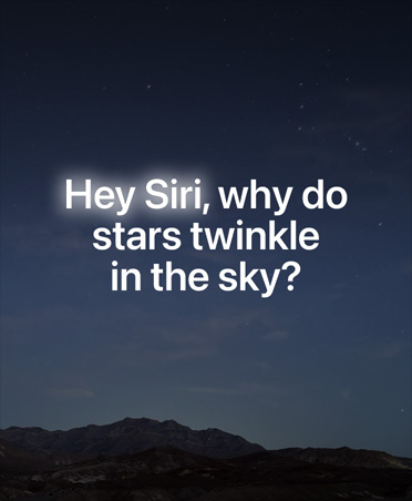 Màn hình với bầu trời đêm đầy sao và lớp phủ văn bản chứa câu hỏi cho Siri AI, Hey Siri, tại sao các ngôi sao lại lấp lánh trên bầu trời?